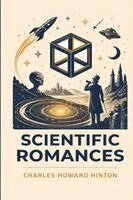 Charles Howard Hinton - Scientific Romances (EditionFirst), Häftad. Tillgänglighet: Lägg i varukorg
