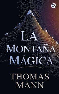 Thomas Mann - Montaña Mágica, Inbunden