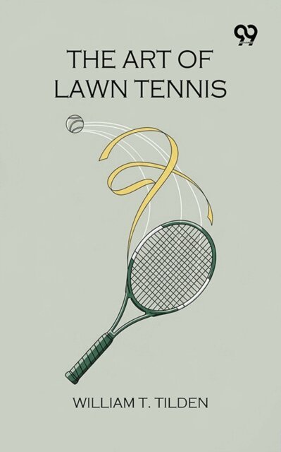 William T. Tilden, William T. Tilden - Art Of Lawn Tennis, E-bok. Tillgänglighet: Lägg i varukorg