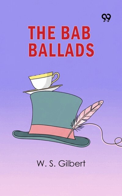 W. S. Gilbert - Bab Ballads, E-bok