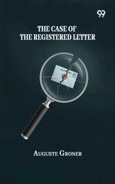 Auguste Groner, Auguste Groner - Case Of The Registered Letter, E-bok