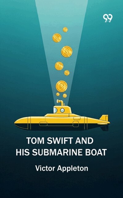 Victor Appleton, Victor Appleton - Tom Swift And His Submarine Boat, E-bok