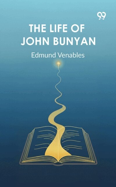 Edmund Venables, Edmund Venables - Life Of John Bunyan, E-bok