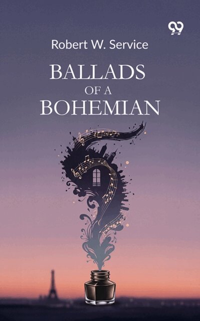 Robert W. Service, Robert W. Service - Ballads Of A Bohemian, E-bok