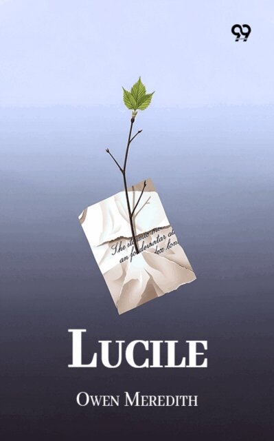 Owen Meredith, Owen Meredith - Lucile, E-bok. Tillgänglighet: Lägg i varukorg