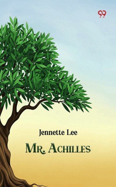 Jennette Lee, Jennette Lee - Mr. Achilles, E-bok