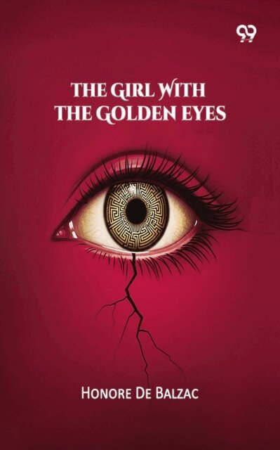Honore De Balzac, Honore De Balzac - Girl With The Golden Eyes, E-bok