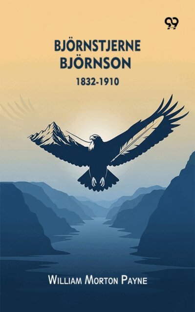 William Morton Payne, William Morton Payne - Bjornstjerne Bjornson 1832-1910, E-bok