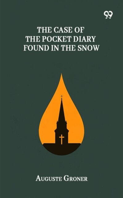 Auguste Groner, Auguste Groner - Case Of The Pocket Diary Found In The Snow, E-bok