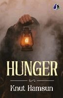 Knut Hamsun - Hunger by Knut Hamsun - The Masterpiece of Modern Psychological Fiction & Early Modernism, Häftad