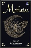 Knut Hamsun - Mothwise, Häftad