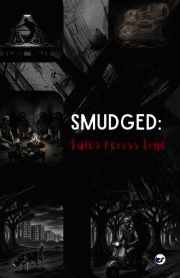 Nandita Chakraverti - Smudged: Tales Across Time, Häftad