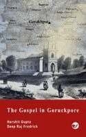Gospel in Goruckpore: Raj Gospel Eurasian