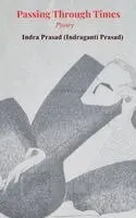Indra Prasad (Indraganti Prasad) - Poetry collection 830 (Edition1), Häftad. Tillgänglighet: Lägg i varukorg