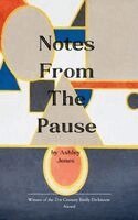 Ashley Jones - Notes From the Pause, Häftad