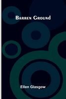 Ellen Glasgow - Barren Ground, Häftad
