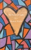 Edgar Alvarez - Heart of Gold in a Broken World, Häftad