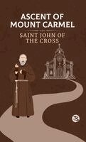 St John Of The Cross - Ascent of Mount Carmel, Inbunden