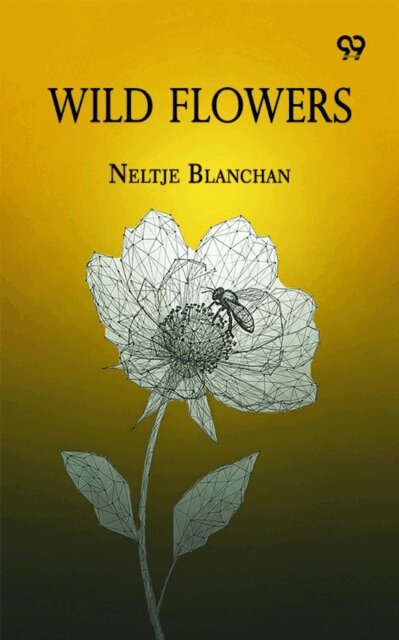Neltje Blanchan, Neltje Blanchan - Wild Flowers, E-bok