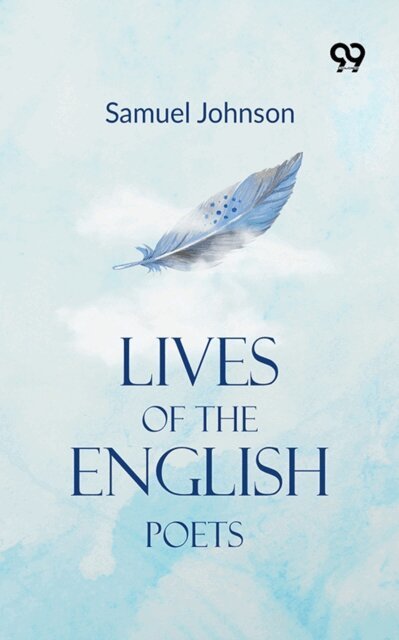 Samuel Johnson, Samuel Johnson - Lives Of The English Poets, E-bok