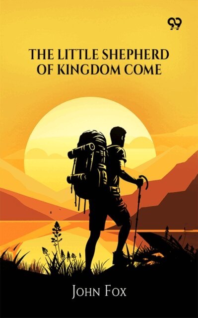 John Fox, John Fox - Little Shepherd Of Kingdom Come, E-bok