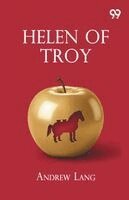 Andrew Lang - Helen Of Troy, Häftad