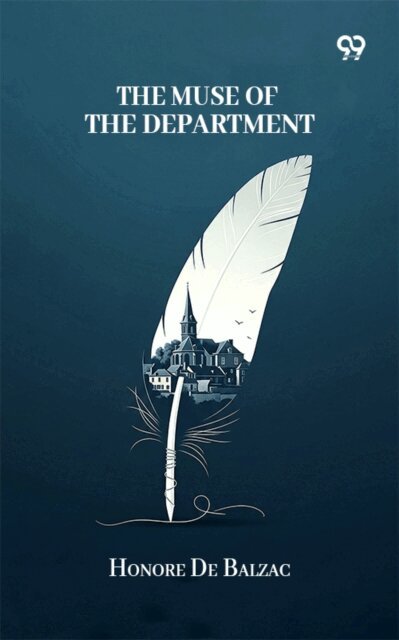 Honore De Balzac, Honore De Balzac - Muse Of The Department, E-bok