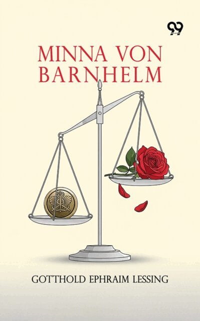 Gotthold Ephraim Lessing, Gotthold Ephraim Lessing - Minna Von Barnhelm, E-bok