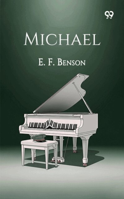 E. F. Benson, E. F. Benson - Michael, E-bok