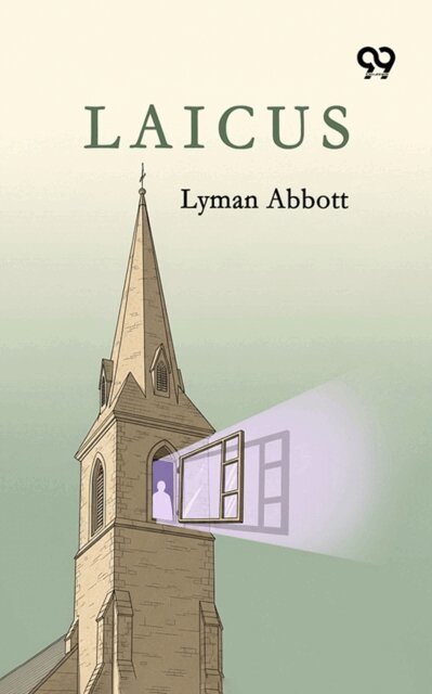 Lyman Abbott, Lyman Abbott - Laicus, E-bok