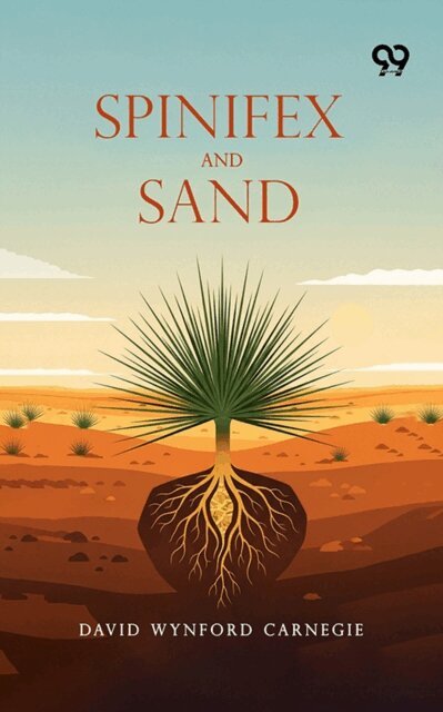 David Wynford Carnegie, David Wynford Carnegie - Spinifex And Sand, E-bok. Tillgänglighet: Lägg i varukorg