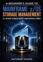 Natabar Sahoo - Beginner's Guide to Mainframe z/OS Storage Management, Häftad. Tillgänglighet: Lägg i varukorg