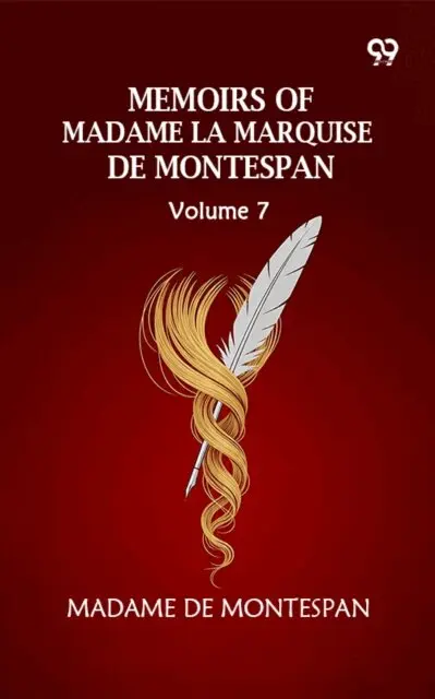 Madame De Montespan, Madame De Montespan - Memoirs Of Madame La Marquise De Montespan: Volume 7, E-bok. Tillgänglighet: Lägg i varukorg