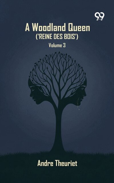 Woodland Queen ('Reine Des Bois'): Volume 3