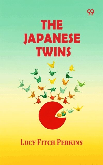 Lucy Fitch Perkins, Lucy Fitch Perkins - Japanese Twins, E-bok