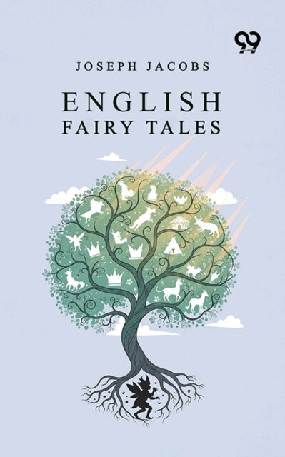 Joseph Jacobs, Joseph Jacobs - English Fairy Tales, E-bok