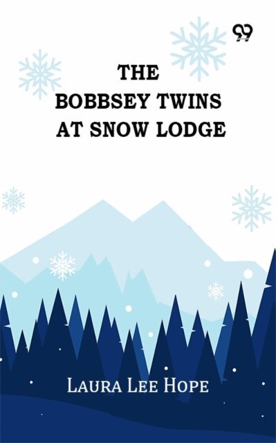 Laura Lee Hope, Laura Lee Hope - Bobbsey Twins At Snow Lodge, E-bok