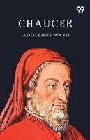 Adolphus Ward - Chaucer, Häftad