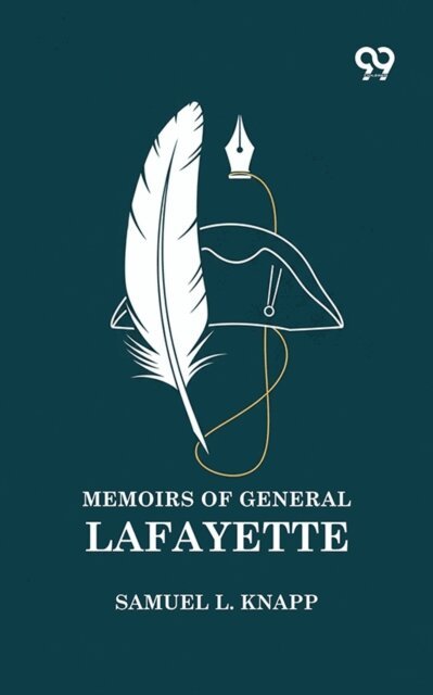 Samuel L. Knapp, Samuel L. Knapp - Memoirs Of General Lafayette, E-bok