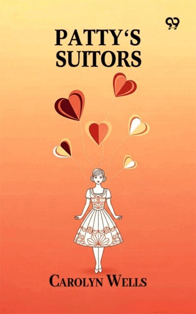 Carolyn Wells, Carolyn Wells - Patty's Suitors, E-bok