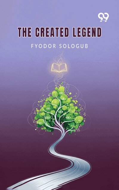 Fyodor Sologub, Fyodor Sologub - Created Legend, E-bok