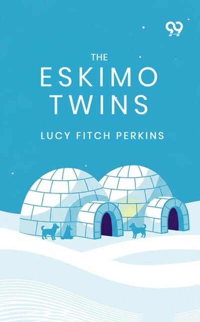Lucy Fitch Perkins, Lucy Fitch Perkins - Eskimo Twins, E-bok
