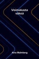 Aino Malmberg - Voimakasta väkeä, Häftad