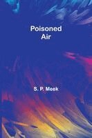 S P Meek - Poisoned Air, Häftad