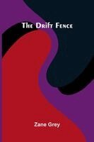 Zane Grey - Drift Fence, Häftad