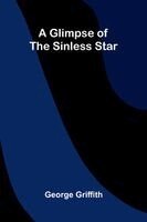 Glimpse of the Sinless Star