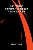 Kun meidän kaivosta vesi loppuu