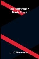 J D Hennessey - Australian Bush Track, Häftad