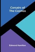 Edmond Hamilton - Corsairs of the cosmos, Häftad