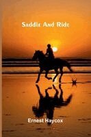 Ernest Haycox - Saddle and Ride, Häftad